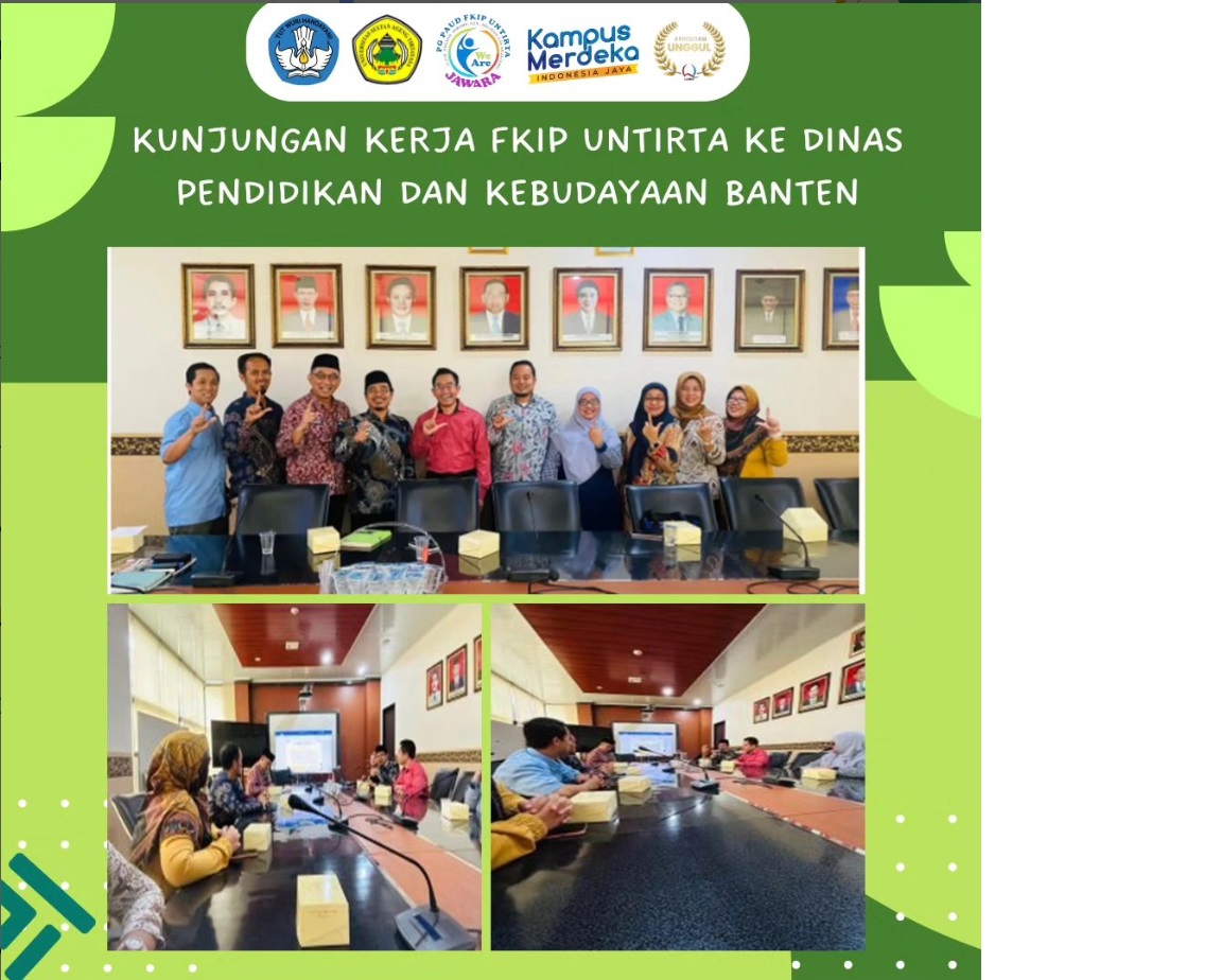 KUNJUNGAN KERJA FKIP UNTIRTA KE DINAS PENDIDIKAN DAN KEBUDAYAAN BANTEN